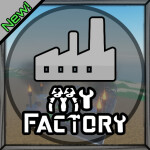 [BETA] My Factory 🏭