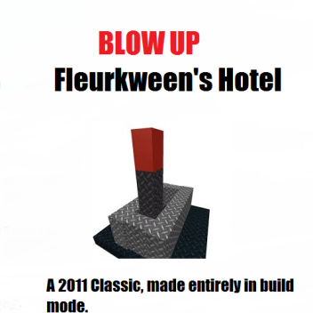 Blow Up Fleurkween's Hotel! 12 year anniversary!