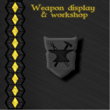 ][--Weapon display & Workshop--][