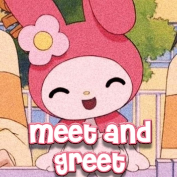  ୨୧˚Rosie's Meet and Greet˚୨୧