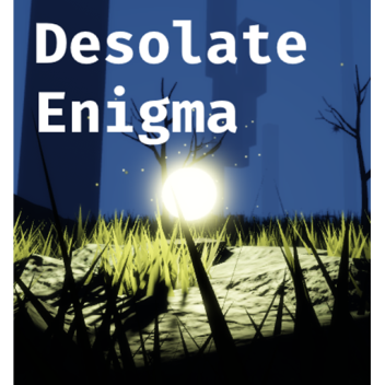 Desolate Enigma