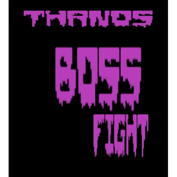  Thanos Boss fight