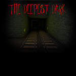 The Deepest Dark (WIP v0.4.3)