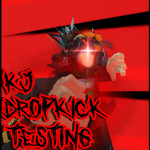 KJ DropKick Testing [BACK]