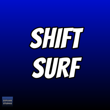 Shift Surf [Test Server]
