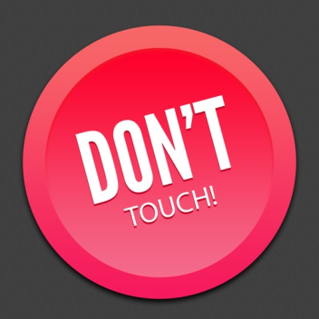 Don't Touch the Button