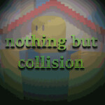 Nothing but collision (VERY SHORT DEMO)