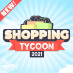 Shopping Tycoon 2021 🛍️