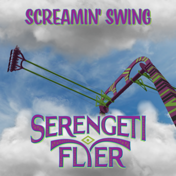 Serengeti-Flyer - S&S Screamin'-Schaukel
