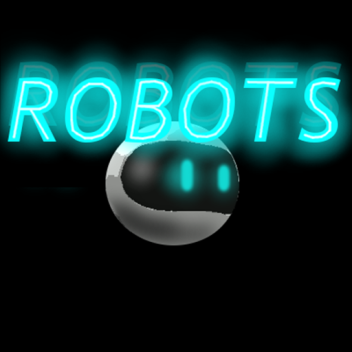 Robots ~ (Adding FE)