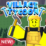 Village Tycoon 🏘️ [NEW!]