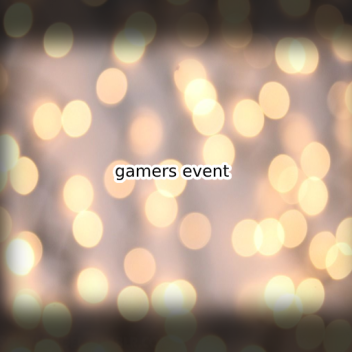 gamers event