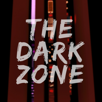The Dark Zone [BETA]
