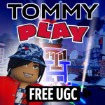 [FREE UGC] Tommy Play