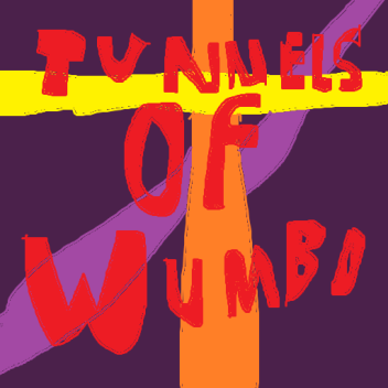Tunnels Of Wumbo (OEG)