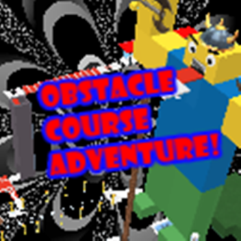 Obstacle Course Adventure! (Updated)