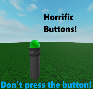 Horrific Buttons! (NEW)