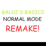 Baldi's Basics Normal Mode Remake