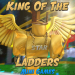 👑King Of The Ladders[Beta]