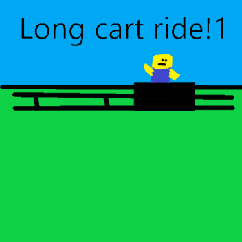 Long cart ride!!1