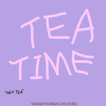 Tea Time :)