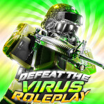 Defeat the Virus Roleplay [HUGE SALE] 