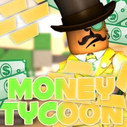 [BECOME RICH!] Money Tycoon  thumbnail