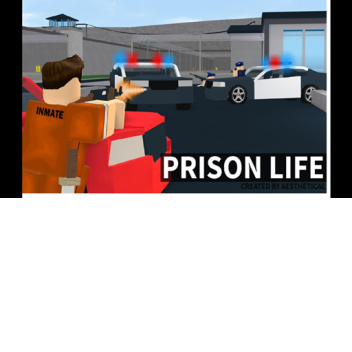 Prision Life *Updated*