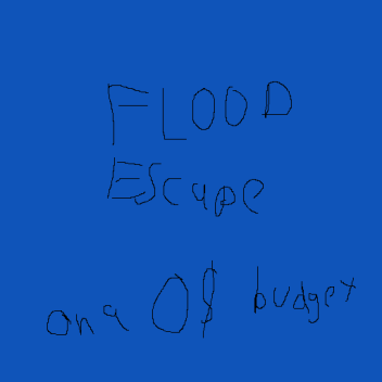 (Deprecated) Flood Escape but on a low budget