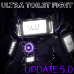 Ultra Toilet Fight [UPDATE 5.5]