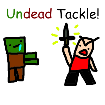 Undead Tackle!