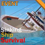 [Event! 🌊] Sinking Ship Survival 