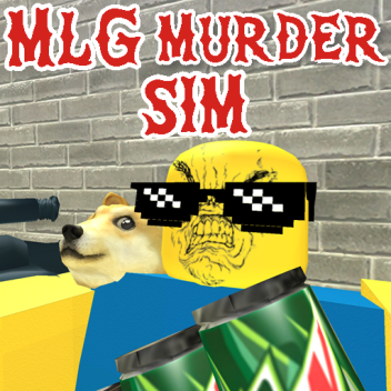 MLG Murder Simulator (1.6.5)