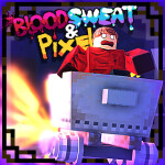 Blood Sweat & Pixels BETA