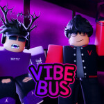🎶 Vibe Bus 🎶 [UPDATE] 🚌