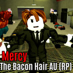 Mercy AU | The Bacon Hair rp game