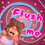 Flush me  