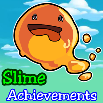 💚~ Slime Achievements Adventure ~💚