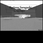 Fortress Saragarhi W.I.P 81%
