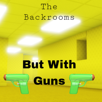 Los backrooms pero con armas