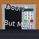 Doors But Math