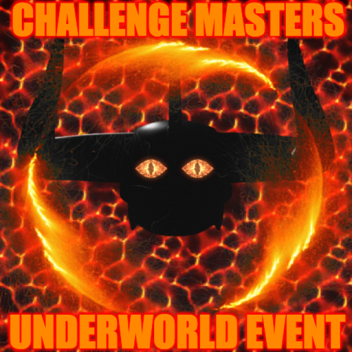 Challenge Master! (underworld event coming soon)