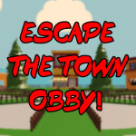 Escape the Town Obby!