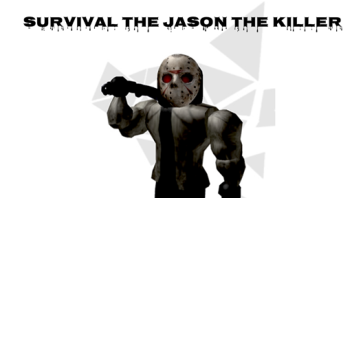 Survival the Jason the killer