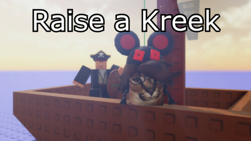 Raise a Kreek [🚢]