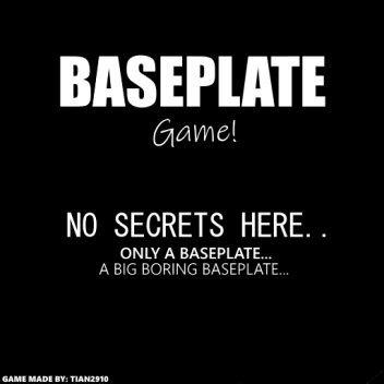 Baseplate Game!