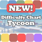 [NEW] Difficulty Chart Tycoon