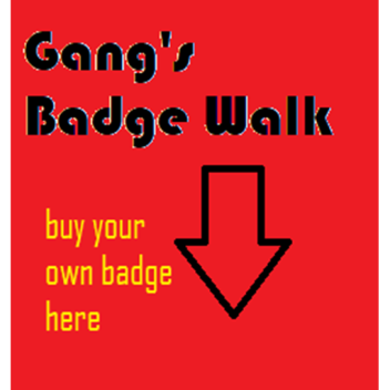 Gang's Badge Walk
