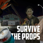 Survive the props
