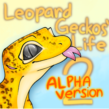 ANCIENNE VERSION ALPHA DE Leopard Geckos' Life 2